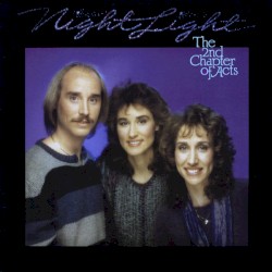 Night Light album by 2nd Chapter of Acts