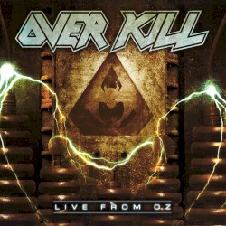 Live from OZ album by Overkill