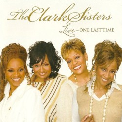 Live – One Last Time album by The Clark Sisters