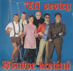 Soubor kreténů album by Tři sestry