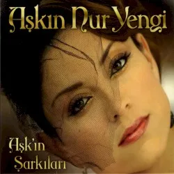 Aşk'ın Şarkıları album by Aşkın Nur Yengi