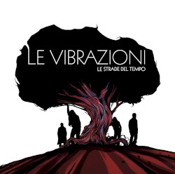 Le strade del tempo album by Le Vibrazioni