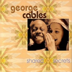 Shared Secrets album by George Cables