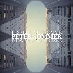 Elskede at drømme, drømmer om at elske album by Peter Sommer