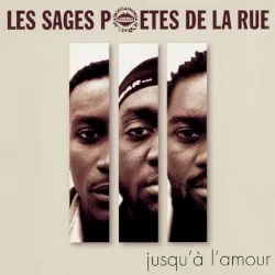 Jusqu'à l'amour album by Les Sages Poètes de la Rue