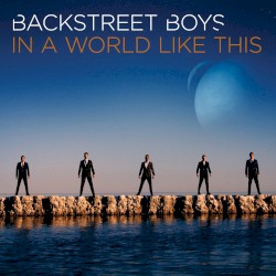 In a World Like This album by Backstreet Boys