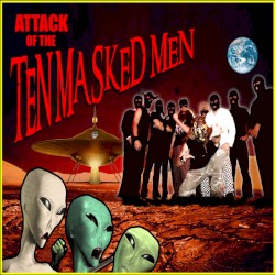 Attack of the Ten Masked Men album by Ten Masked Men