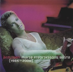 Äntligen – Marie Fredrikssons bästa 1984–2000