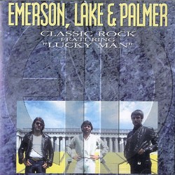 Classic Rock – Featuring "Lucky Man" album by Emerson, Lake & Palmer