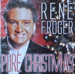 Pure Christmas album by René Froger