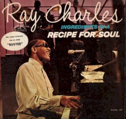 Ingredients in a Recipe for Soul album by Ray Charles