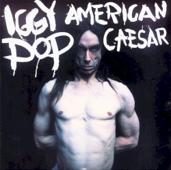 American Caesar album by Iggy Pop