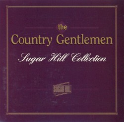 Sugar Hill Collection album by The Country Gentlemen