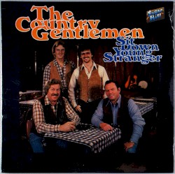 Sit Down, Young Stranger album by The Country Gentlemen