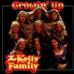 Growin' Up album by The Kelly Family