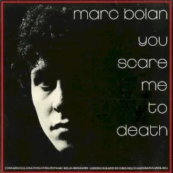 You Scare Me To Death
