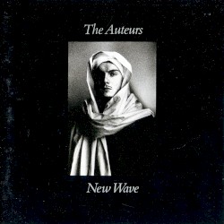 New Wave album by The Auteurs