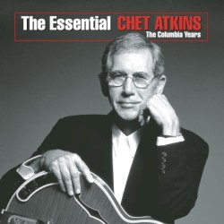 The Essential Chet Atkins: The Columbia Years album by Chet Atkins