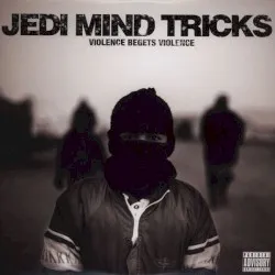 Violence Begets Violence album by Jedi Mind Tricks
