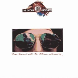 Takin' It to the Streets album by The Doobie Brothers