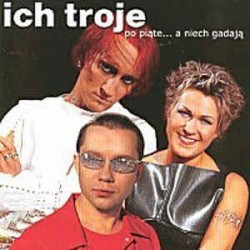 Po piąte... a niech gadają album by Ich Troje