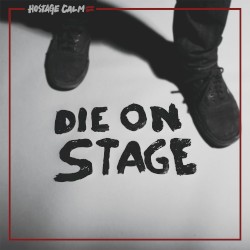 Die On Stage album by Hostage Calm