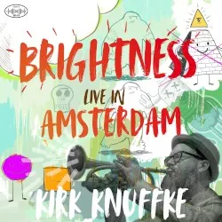 Brightness – Live in Amsterdam album by Kirk Knuffke