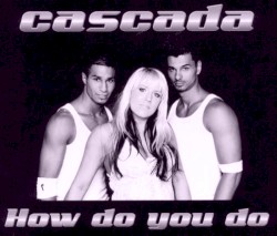 How Do You Do album by Cascada