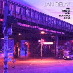 Wir Kinder vom Bahnhof Soul album by Jan Delay