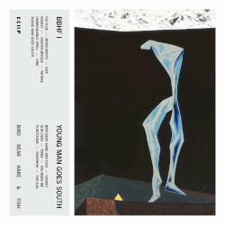 BBHF1 -YOUNG MAN GOES SOUTH- album by Bird Bear Hare and Fish
