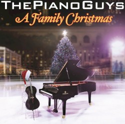 A Family Christmas album by The Piano Guys