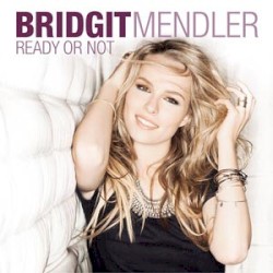 Ready or Not album by Bridgit Mendler