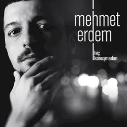 Hiç Konuşmadan album by Mehmet Erdem