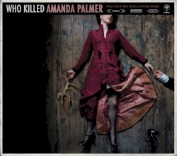 Who Killed Amanda Palmer album by Amanda Palmer