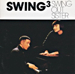 Swing³ album by Swing Out Sister