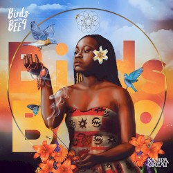 Birds and the BEE9 album by Sampa the Great