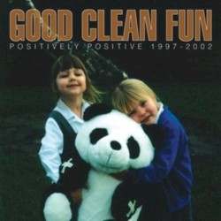 Positively Positive 1997-2002 album by Good Clean Fun