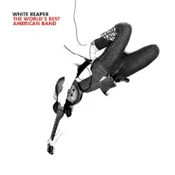 The World's Best American Band album by White Reaper