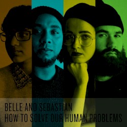 How to Solve Our Human Problems album by Belle and Sebastian