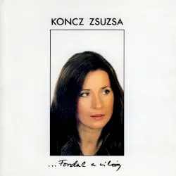 Fordul a világ album by Zsuzsa Koncz