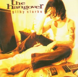 The Hangover album by Gilby Clarke