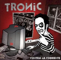 Contra la corriente album by Tronic