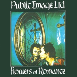 Flowers of Romance album by Public Image Ltd.