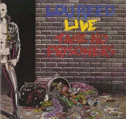 Live: Take No Prisoners album by Lou Reed