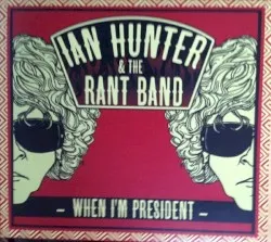 When I'm President album by Ian Hunter