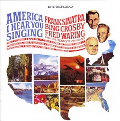 America, I Hear You Singing album by Frank Sinatra