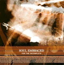 For the Incomplete album by Soul Embraced