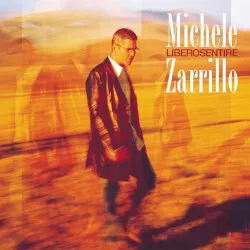 Liberosentire album by Michele Zarrillo
