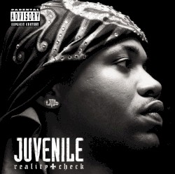 Reality Check album by Juvenile