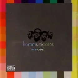 Kommunicator album by Five Deez